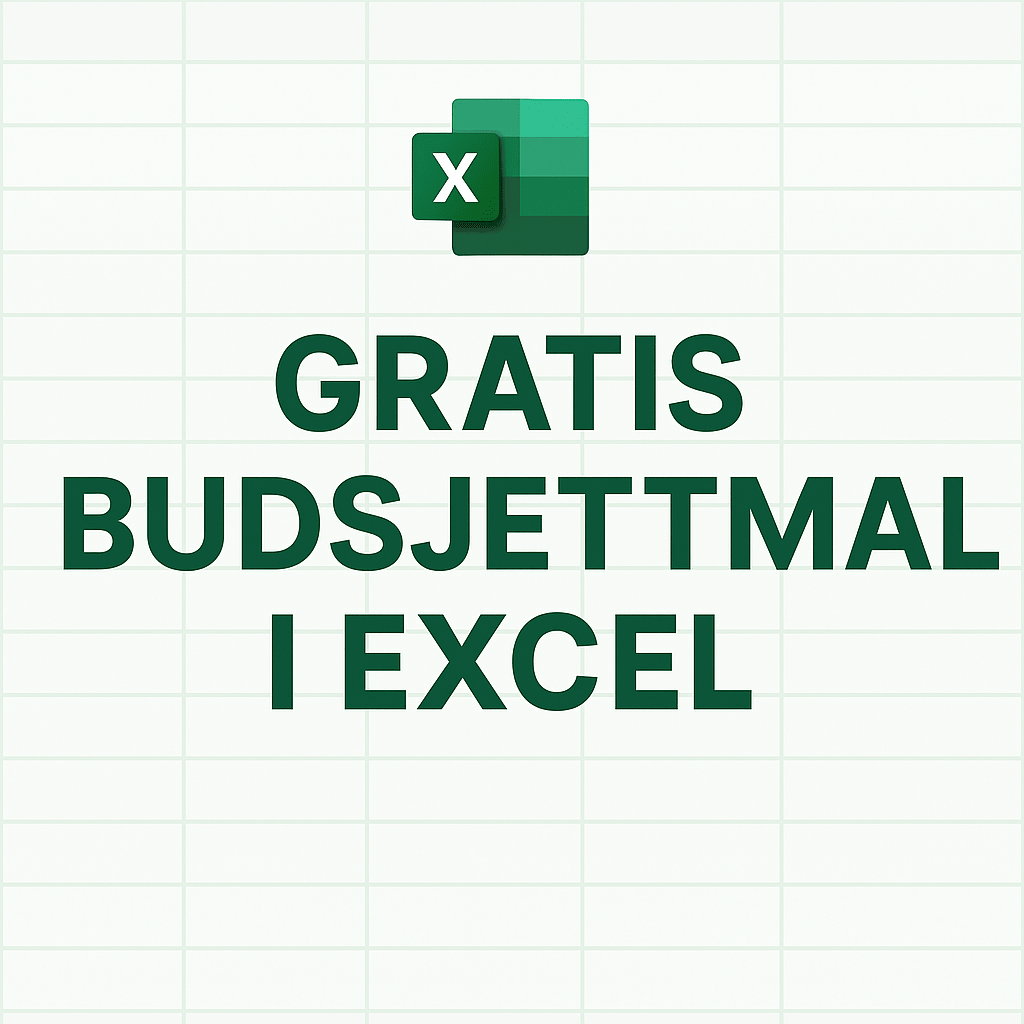 Gratis budsjett mal i Excel – få kontroll på økonomien