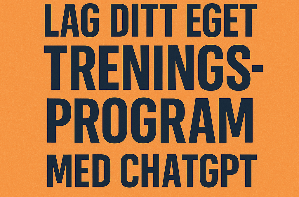 Lag ditt eget treningsprogram med ChatGPT